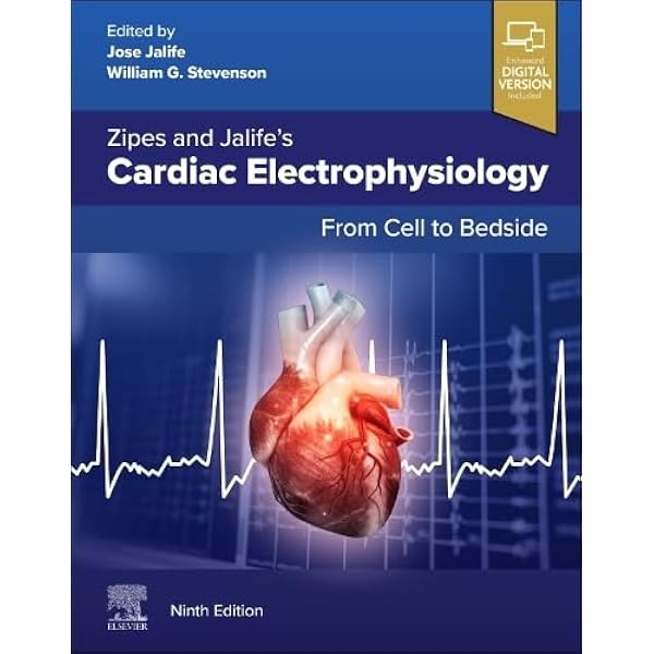 Zipes and Jalife's Cardiac Electrophysiology: From Cell to Bedside