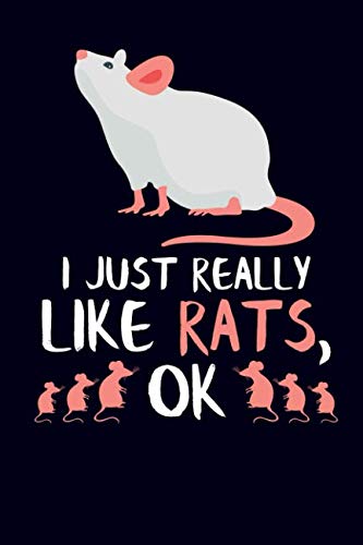 I Just Really Like Rats, OK: Rat Journal Notebook by Eve Emelia