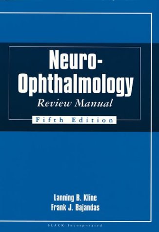 Neuro-Ophthalmology Review Manual