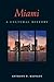 Miami: A Cultural History (Interlink Cultural Histories)