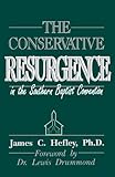 The Truth in Crisis: The Conservative Resurgence in the Southern Baptist Convention, Vol. 6