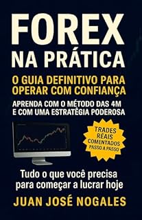 Livro Forex na Prática: O Guia Definitivo para Operar com Confiança