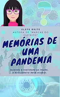 Livro Memórias de uma Pandemia: Quando a realidade se impõe, a brincadeira deve acabar