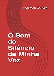 Livro O Som do Silêncio da Minha Voz