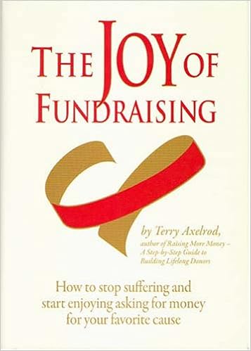 The Joy Of Fundraising Terry Axelrod 9780970045560 Amazon Com