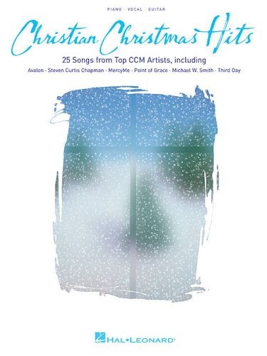 Christian Christmas Hits: 25 Songs from Today's Top CCM Artists