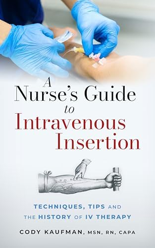Mastering Difficult IV Access - a Practical Manual: First Edition