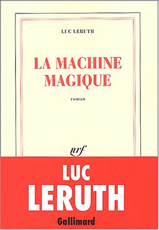 La machine magique: roman