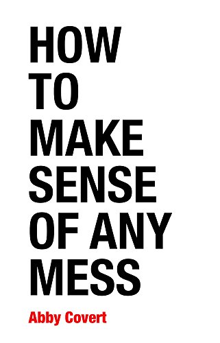 Download How to Make Sense of Any Mess: Information Architecture for Everybody