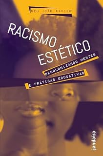 Livro Racismo estético: Decolonizando mentes e práticas educativas