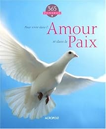 365 pensées pour vivre dans l'amour et dans la paix