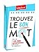 Trouvez le Bon Mot: Edition 2017 (Les Dictionnaires Thematiques) (French Edition) by 