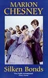 Front cover for the book Silken Bonds by Marion Chesney