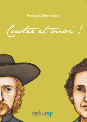 Custer et moi !