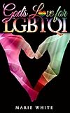 God's Love for LGBTQI by Marie White