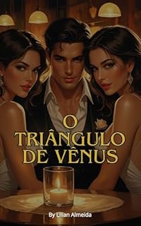 Livro O Triângulo de Vênus: Três corpos. Três segredos. Uma história que ninguém está pronto pra contar inteira.