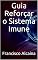 Livro Guia Reforçar o Sistema Imune