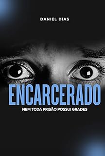 Livro Encarcerado : Nem toda prisão possui grades