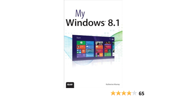 My Windows 8 1 Murray Katherine Amazon Com Books