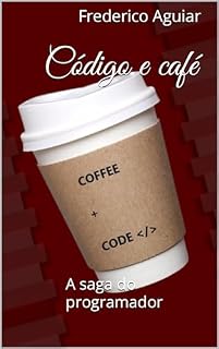 Livro Código e café: A saga do programador