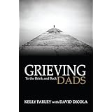 Grieving Dads: To the Brink and Back