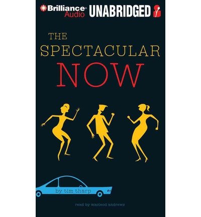 [ THE SPECTACULAR NOW ] By Tharp, Tim ( Author) 2013 [ Compact Disc ]