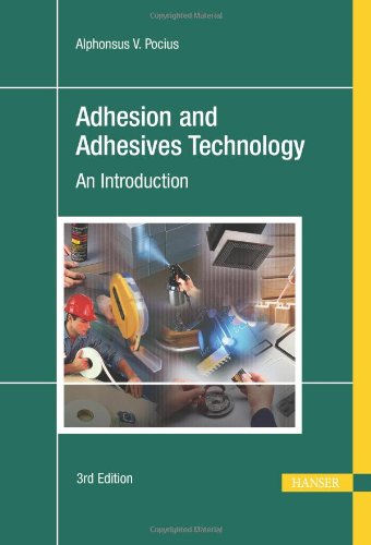 Adhesion and Adhesives Technology 3E