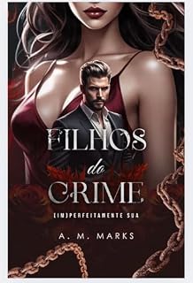 Livro Filhos do Crime: Imperfeitamente Sua