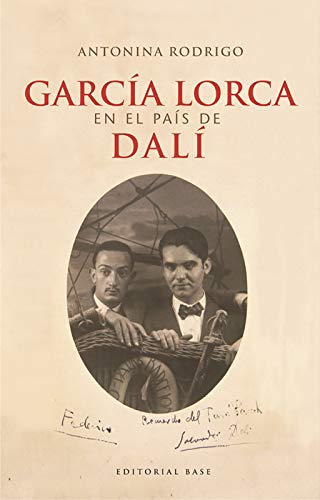 García Lorca en el país de Dalí (Base Hispánica nº 1) (Spanish Edition) by Antonina Rodrigo