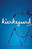 Kierkegaard: A Single Life