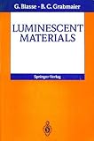 Luminescent Materials, Blasse, G. and Grabmaier, B. C., 0387580190