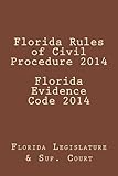 Florida Rules of Civil Procedure 2014 Florida Evidence Code 2014