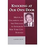 Front cover for the book Knocking at Our Own Door: Milton A. Galamison and the Struggle to Integrate New York City Schools by Clarence Taylor