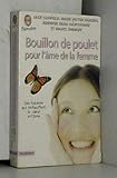 Bouillon de poulet pour l'Ã¢me de la femme by 