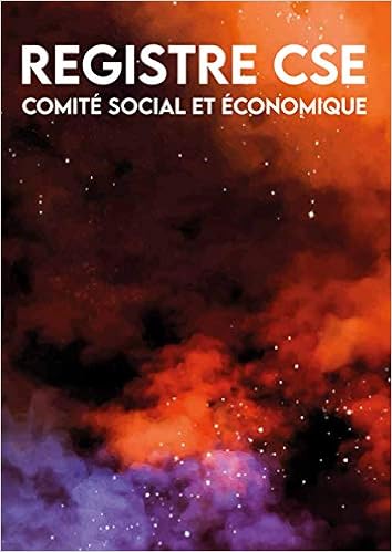 Registre Cse Comite Social Et Economique Registre De La Delegation Du Personnel Du Cse Pour Bureau Comite Social En Entreprise Carnet De Bord Employes Cadeau Employeur French Edition Edition Vqndd8fzil4p 9798684464294