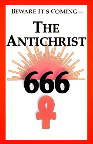 Beware It's Coming The Antichrist 666