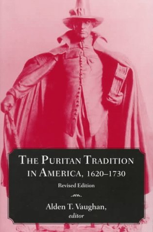 The Puritan Tradition in America, 1620-1730 (Library of New England) by
