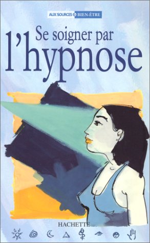 Se soigner par l'hypnose by (Paperback)