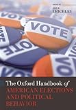 The Oxford Handbook of American Elections and Political Behavior (Oxford Handbooks)