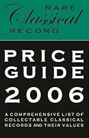 Rare Classical Record Price Guide 2006 0954512138 Book Cover