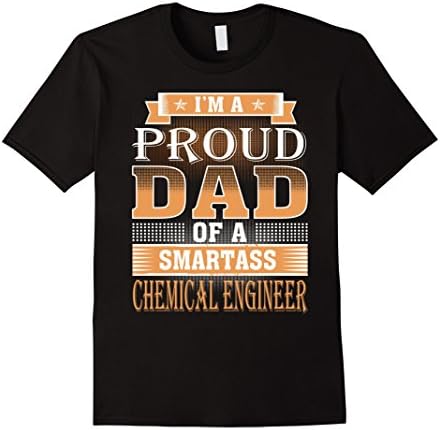 Mens I am proud dad of a smartass Chemical Engineer funny t shirt XL Black