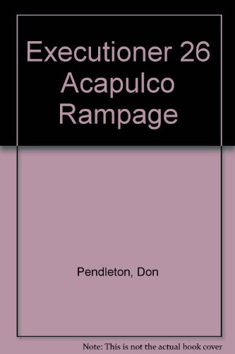 Executioner 26 Acapulco Rampage B002C0PCRM Book Cover