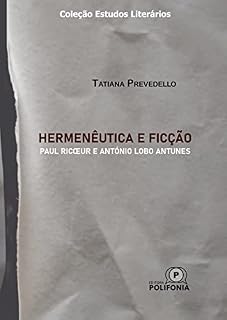 Livro Hermenêutica e ficção: Paul Ricœur e António Lobo Antunes