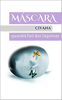 Livro Máscara: guardiã fiel das lágrimas