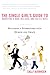 The Single Girl's Guide to Marrying a Man, His Kids, and His Ex-Wife: Becoming A Stepmother With Humor And Grace