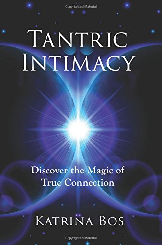 [- Tantric Intimacy: Discover the Magic of True Connection -]