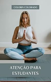 Livro Atenção para estudantes: Mindfulness e meditação para ajudá-lo a estudar