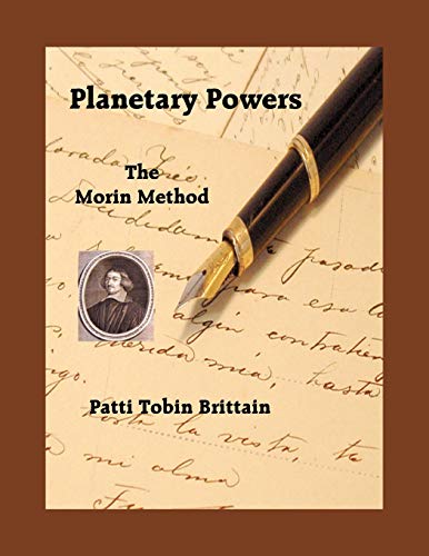 Planetary Powers: The Morin Method by Patti Tobin Brittain