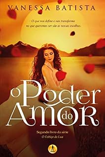 Livro O Poder do Amor (O Feitiço da Lua Livro 2)