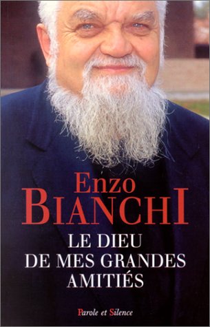 Le  Dieu de mes grandes amitiés